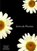 Livro de Poesias (Fábio Paradela, Diego Eis, Thiago Rigonatti e Ederson Peka)